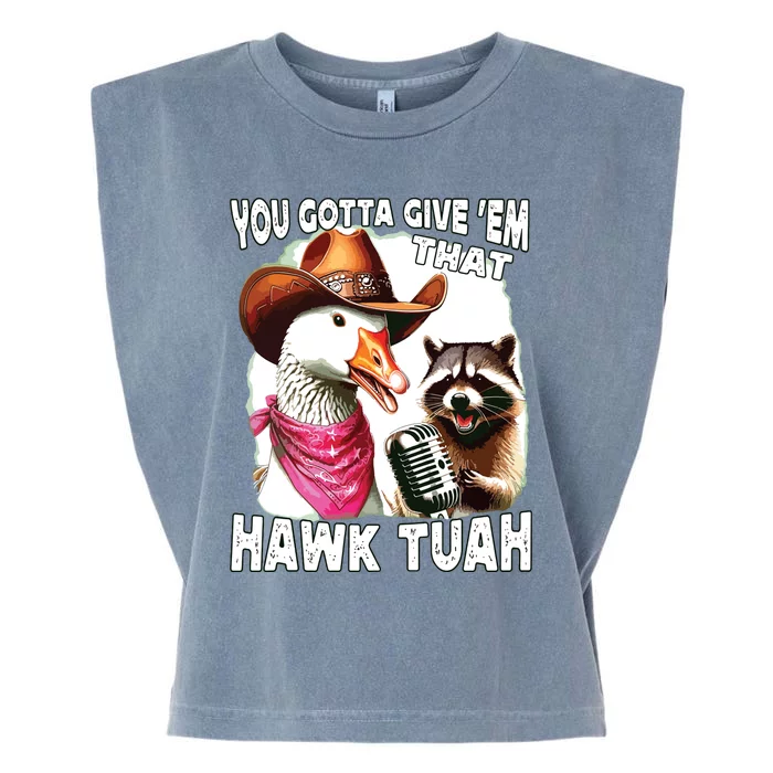 Hawk Tuah Funny Viral Humor Meme Video Girl 24 Goose Tuah Garment-Dyed Women's Muscle Tee