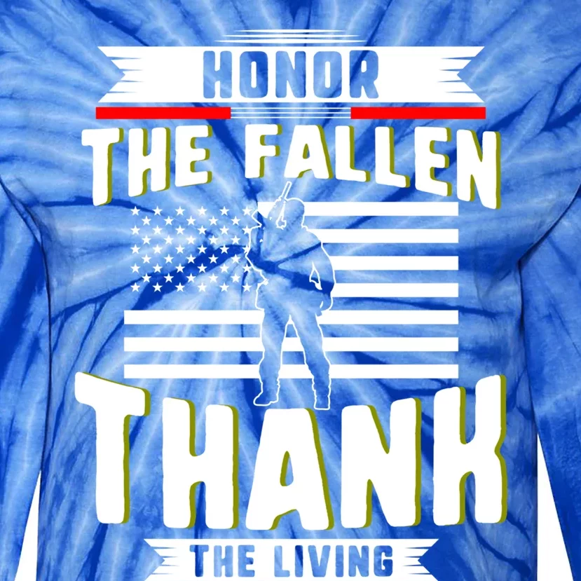 Honor The Fallen Thank Living Memorial Day Military May 25th Gift Tie-Dye Long Sleeve Shirt