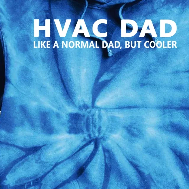 Hvac Technician Father Hvac Dad Meaningful Gift Tie Dye Hoodie