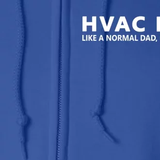 Hvac Technician Father Hvac Dad Meaningful Gift Full Zip Hoodie