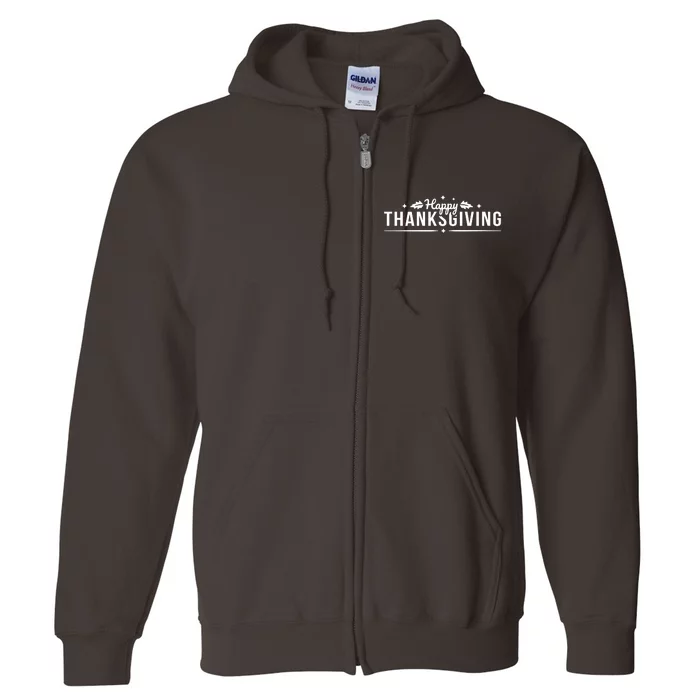 Happy Thanksgiving Festive Holiday Fall Full Zip Hoodie