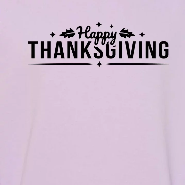 Happy Thanksgiving Festive Holiday Fall Garment-Dyed Sweatshirt