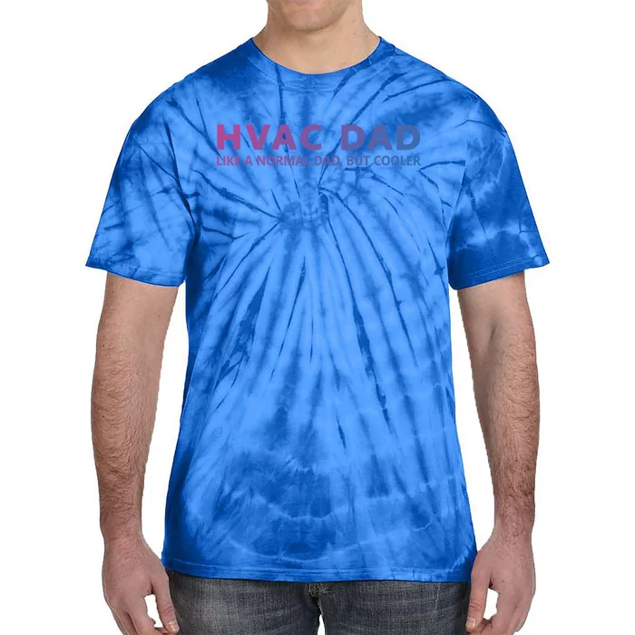 Hvac Technician Father Hvac Dad Meaningful Gift Tie-Dye T-Shirt