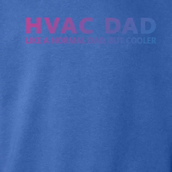 Hvac Technician Father Hvac Dad Meaningful Gift Toddler Hoodie