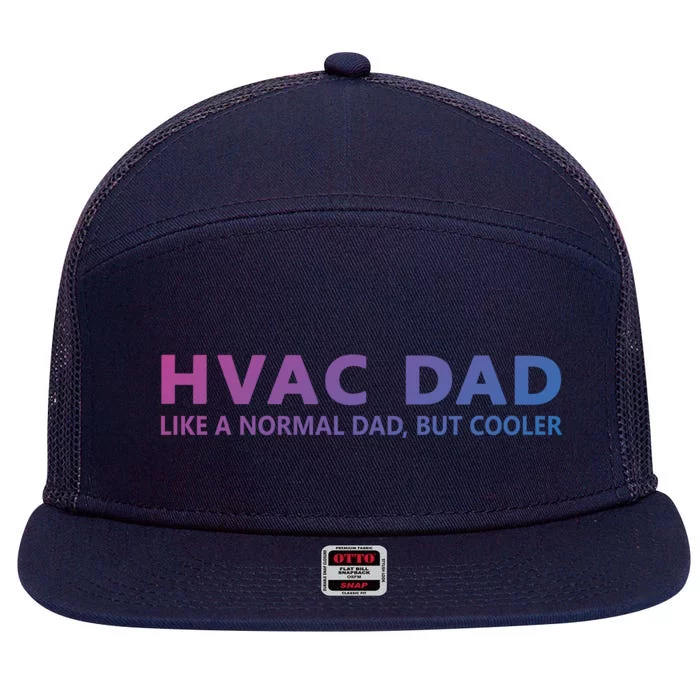 Hvac Technician Father Hvac Dad Meaningful Gift 7 Panel Mesh Trucker Snapback Hat