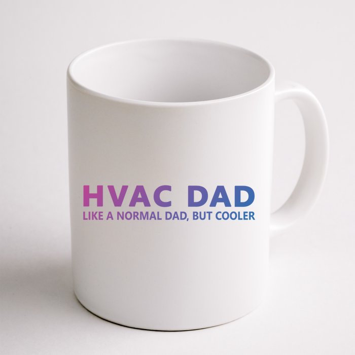 Hvac Technician Father Hvac Dad Meaningful Gift Front & Back Coffee Mug