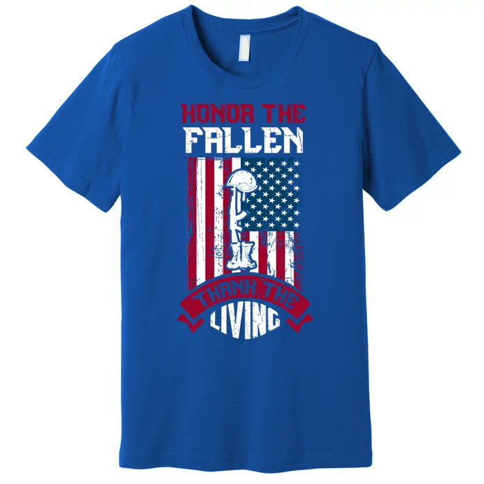 Honor The Fallen Thank The Living Memorial Day Design Gift Premium T-Shirt