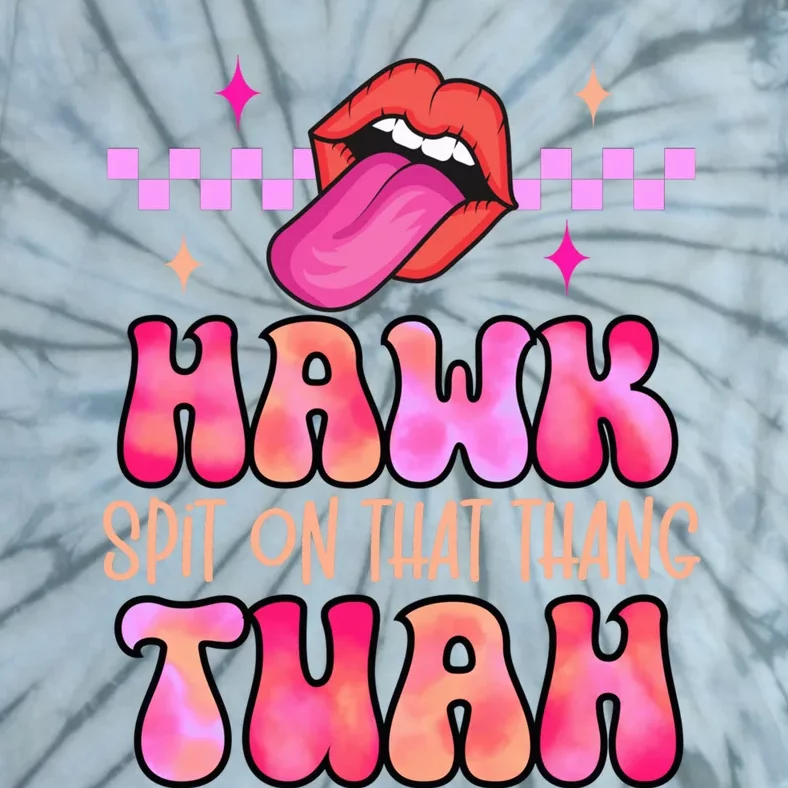 Hawk Tuah Funny Viral Humor Meme Video Tie-Dye T-Shirt