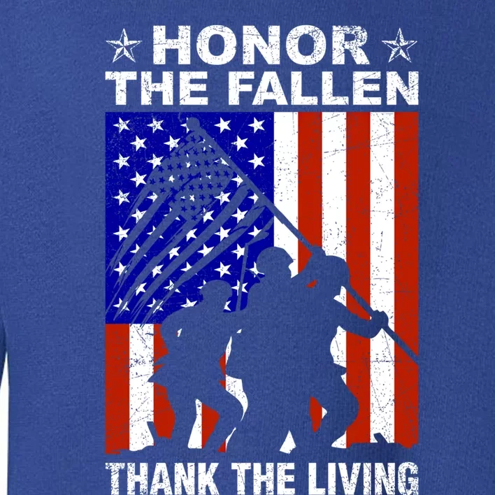 Honor The Fallen Thank The Living Memorial Day Veteran Funny Gift Meaningful Gif Toddler Sweatshirt