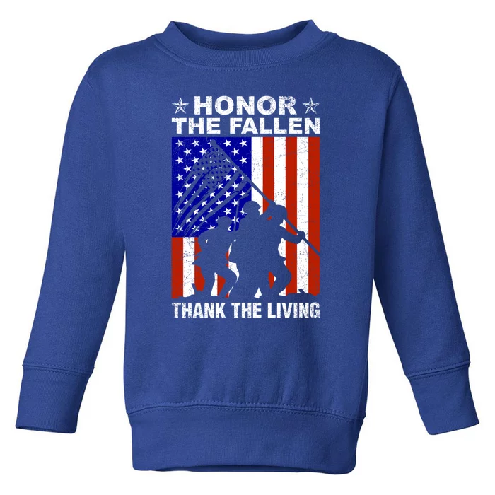 Honor The Fallen Thank The Living Memorial Day Veteran Funny Gift Meaningful Gif Toddler Sweatshirt