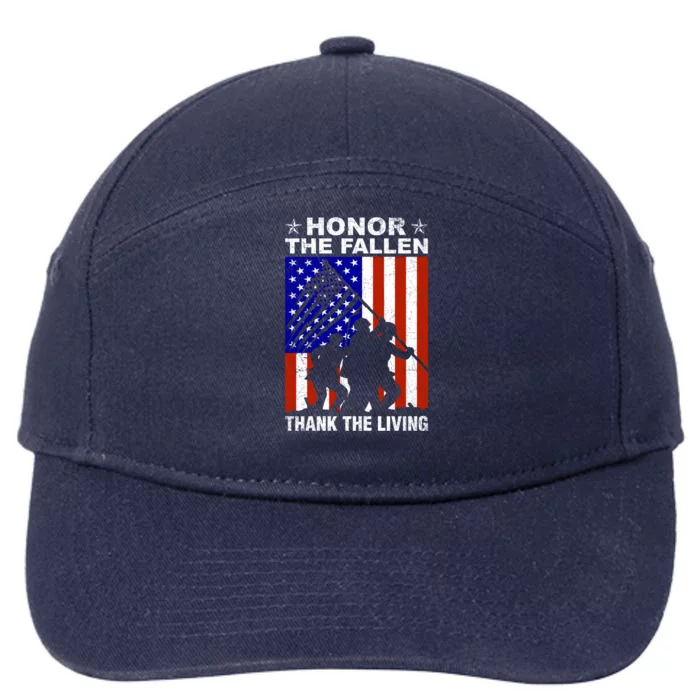 Honor The Fallen Thank The Living Memorial Day Veteran Funny Gift Meaningful Gif 7-Panel Snapback Hat