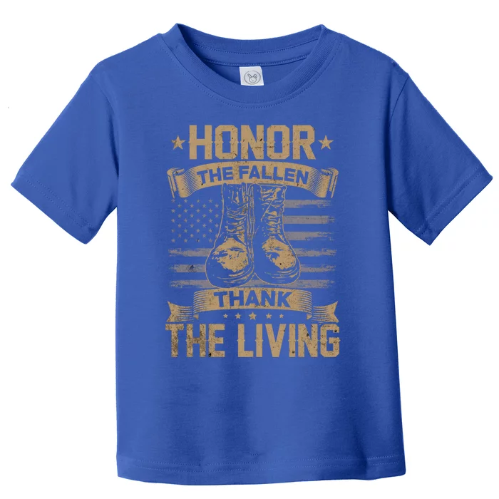 Honor The Fallen Thank The Living Memorial Day Veterans Day Gift Toddler T-Shirt