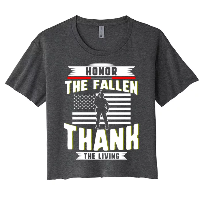 Honor The Fallen Thank Living Memorial Day Military May 25th Cool Gift Women's Crop Top Tee