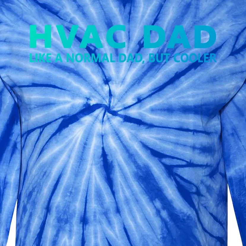 Hvac Technician Father Hvac Dad Meaningful Gift Tie-Dye Long Sleeve Shirt