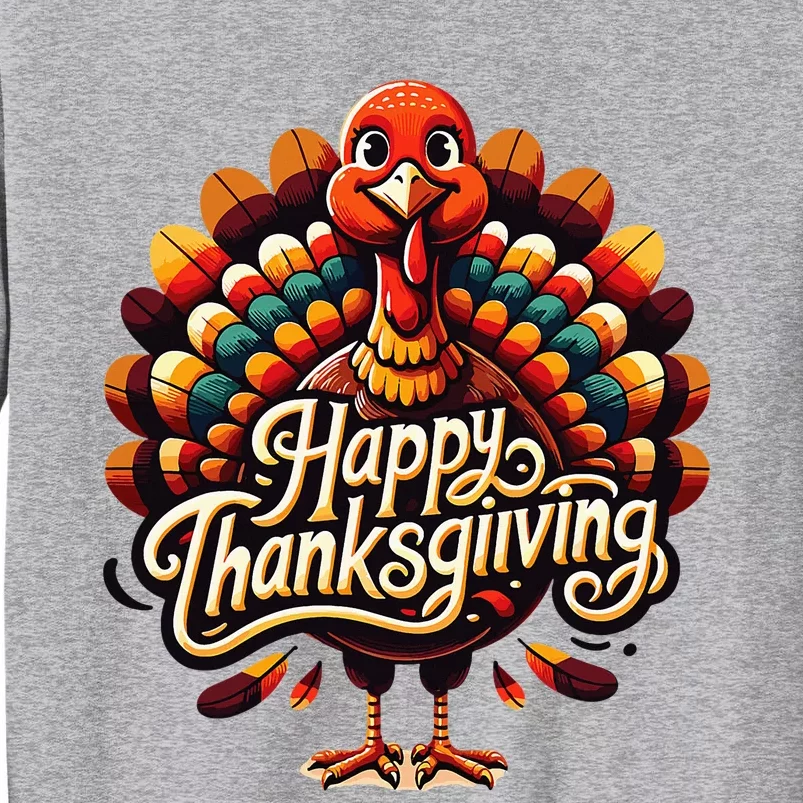 Happy Thanksgiving For Turkey Day Family Dinner Tall Sweatshirt