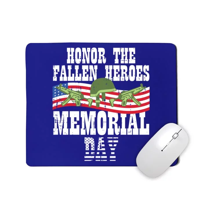 Honor The Fallen Heroes Memorial Day Us Flag Cool Gift Mousepad