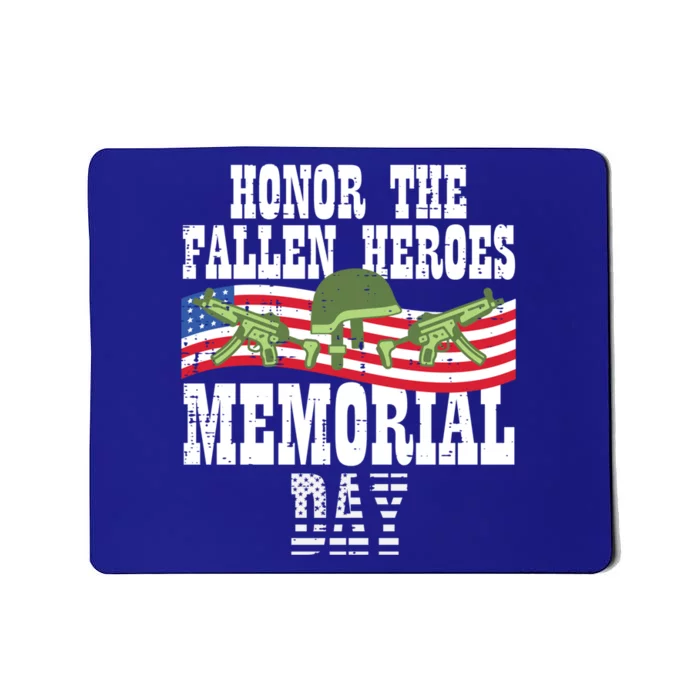 Honor The Fallen Heroes Memorial Day Us Flag Cool Gift Mousepad