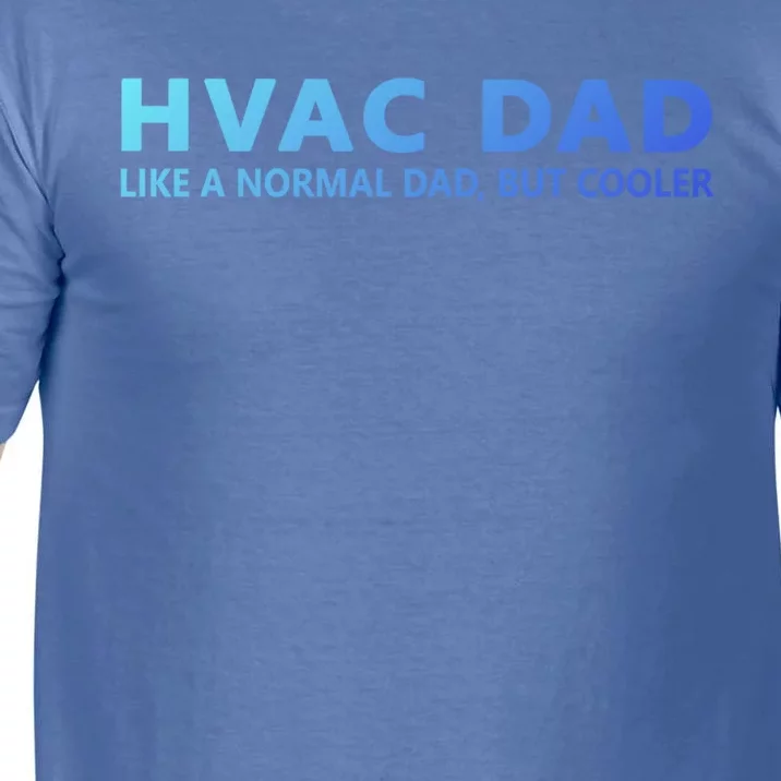 Hvac Technician Father Hvac Dad Meaningful Gift Comfort Colors T-Shirt