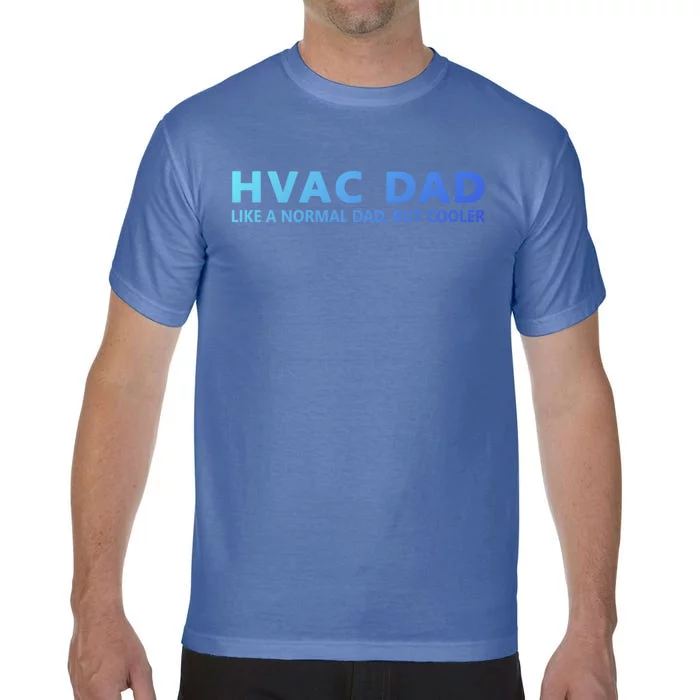 Hvac Technician Father Hvac Dad Meaningful Gift Comfort Colors T-Shirt