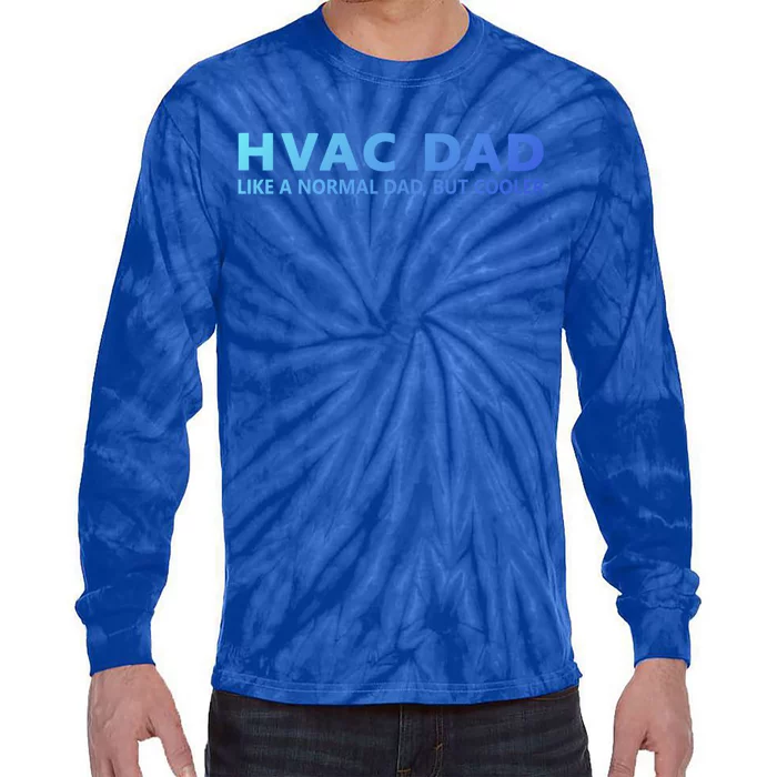 Hvac Technician Father Hvac Dad Meaningful Gift Tie-Dye Long Sleeve Shirt