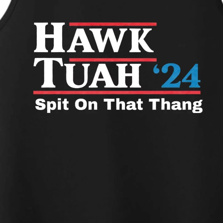 Hawk Tush For President 2024 Spit On That Thing Presidential Candidate Performance Tank