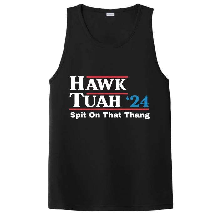 Hawk Tush For President 2024 Spit On That Thing Presidential Candidate Performance Tank