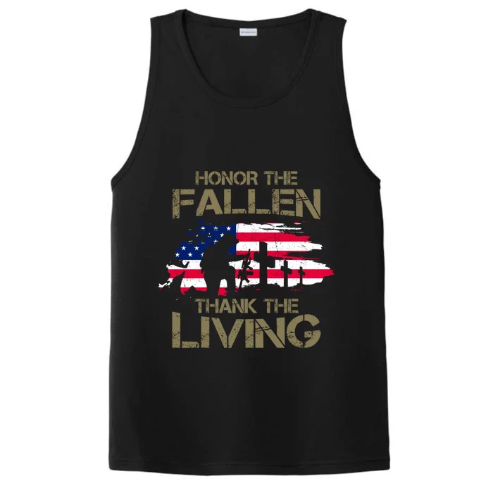 Honor The Fallen Thank The Living Memorial Day Veteran Funny Gift Cool Gift Performance Tank