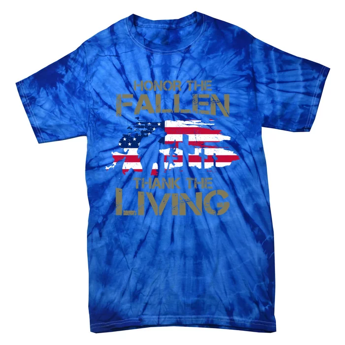 Honor The Fallen Thank The Living Memorial Day Veteran Funny Gift Cute Gift Tie-Dye T-Shirt