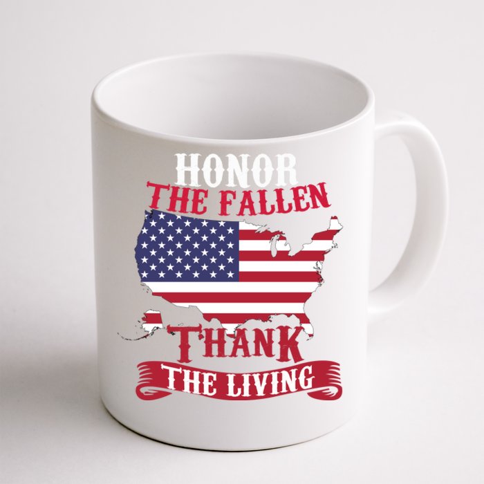 Honor The Fallen Thank The Living Proudly Support Our Troops Gift Front & Back Coffee Mug