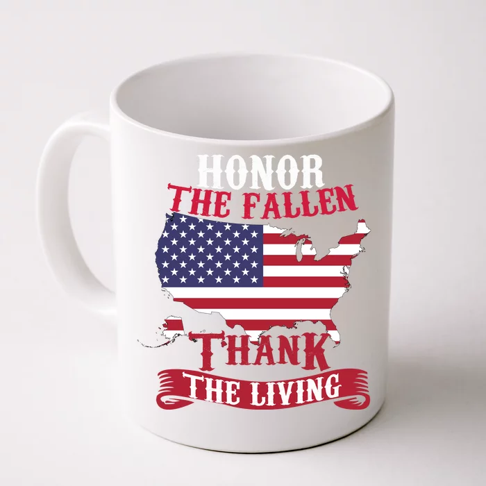 Honor The Fallen Thank The Living Proudly Support Our Troops Gift Front & Back Coffee Mug