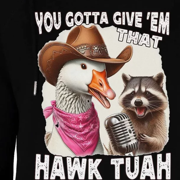 Hawk Tuah Funny Viral Humor Meme Video Girl 24 Goose Tua Womens Funnel Neck Pullover Hood