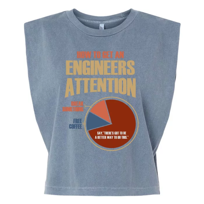 How To Get An Engineers Attention Funny Engineer Gift Garment-Dyed Women's Muscle Tee