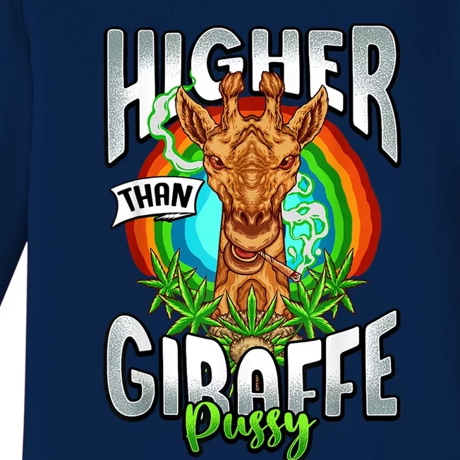 Higher Than Giraffe Gift Pussy Stoner Weed 420 Pot Gift Baby Long Sleeve Bodysuit