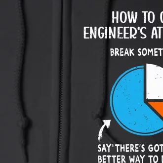 How to get Engineers Attention Funny Engineering Student Full Zip Hoodie