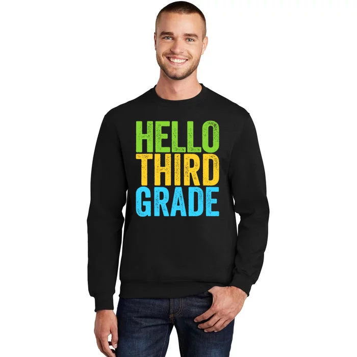 Hello Third Grade Funny 3rd Grade Back To School Tall Sweatshirt