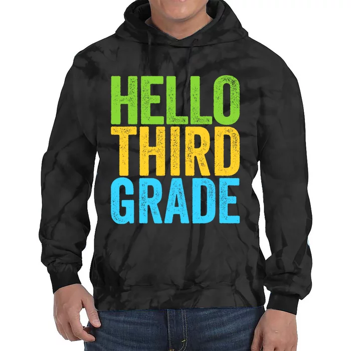 Hello Third Grade Funny 3rd Grade Back To School Tie Dye Hoodie