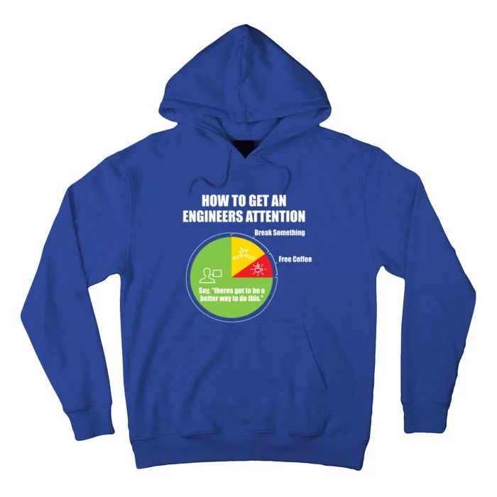 How To Get An Engineers Attention: Engineering Funny Gift Tall Hoodie