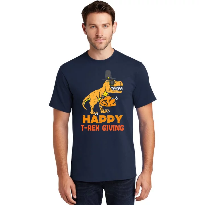 Happy Trex Giving Thanksgiving Dinosaur Fall Vibes Autumn Season Thanksgiving Pu Tall T-Shirt