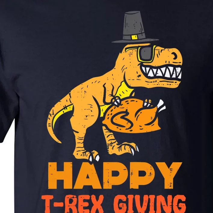 Happy Trex Giving Thanksgiving Dinosaur Fall Vibes Autumn Season Thanksgiving Pu Tall T-Shirt