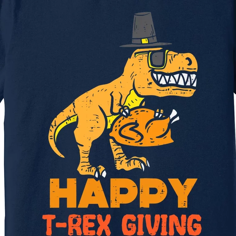 Happy Trex Giving Thanksgiving Dinosaur Fall Vibes Autumn Season Thanksgiving Pu Premium T-Shirt