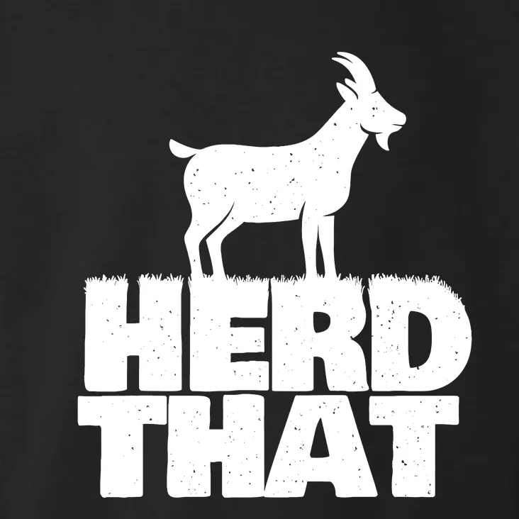 Herd That Goat Farm Animal Lover Rancher Farmer Farming Toddler Hoodie