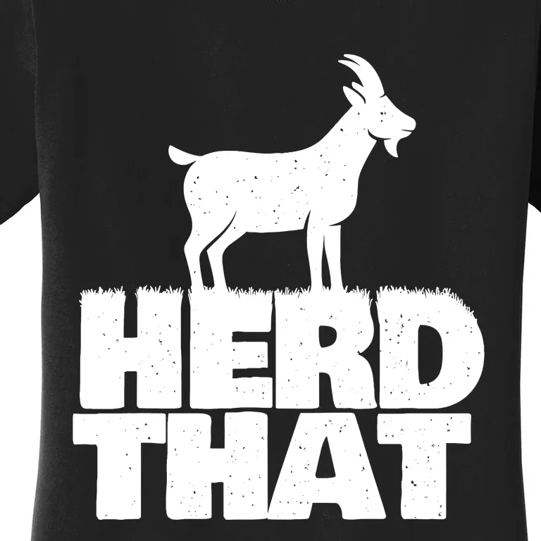 Herd That Goat Farm Animal Lover Rancher Farmer Farming Women's T-Shirt