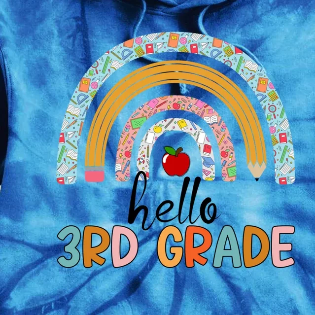 Hello Third Grade Rainbow First Day Of 3Rd Grade Teacher Funny Gift Tie Dye Hoodie