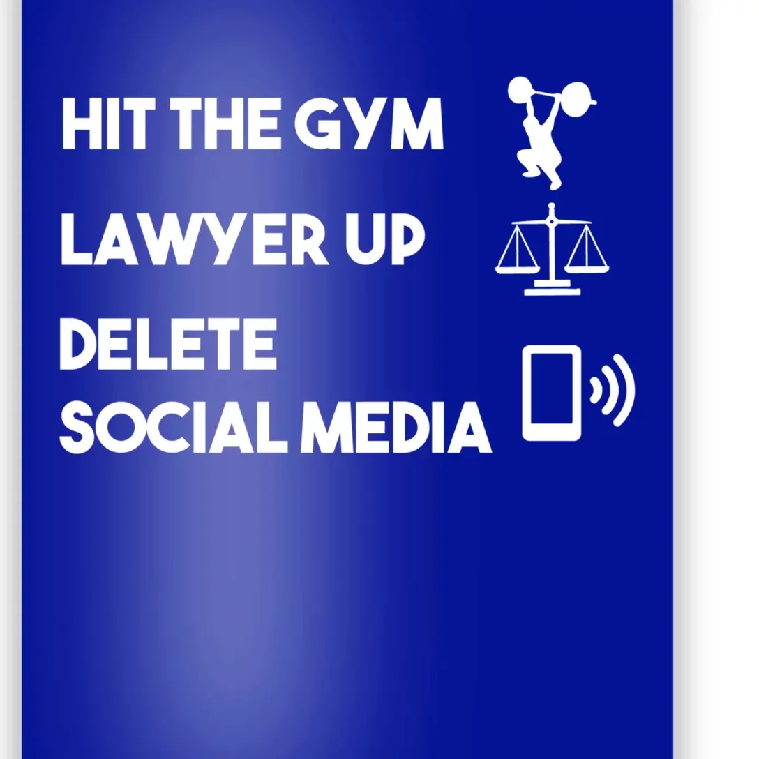 Hit The Gym Lawyer Up Delete Social Media Dating Advice Gift Poster