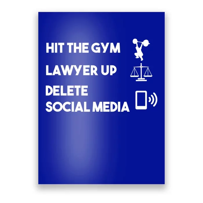 Hit The Gym Lawyer Up Delete Social Media Dating Advice Gift Poster