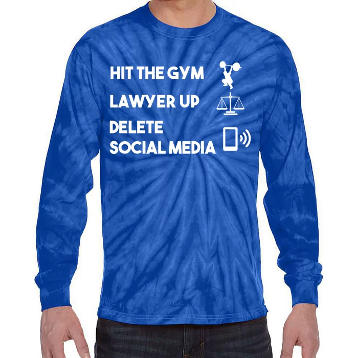 Hit The Gym Lawyer Up Delete Social Media Dating Advice Gift Tie-Dye Long Sleeve Shirt