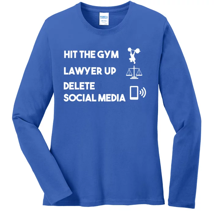 Hit The Gym Lawyer Up Delete Social Media Dating Advice Gift Ladies Long Sleeve Shirt