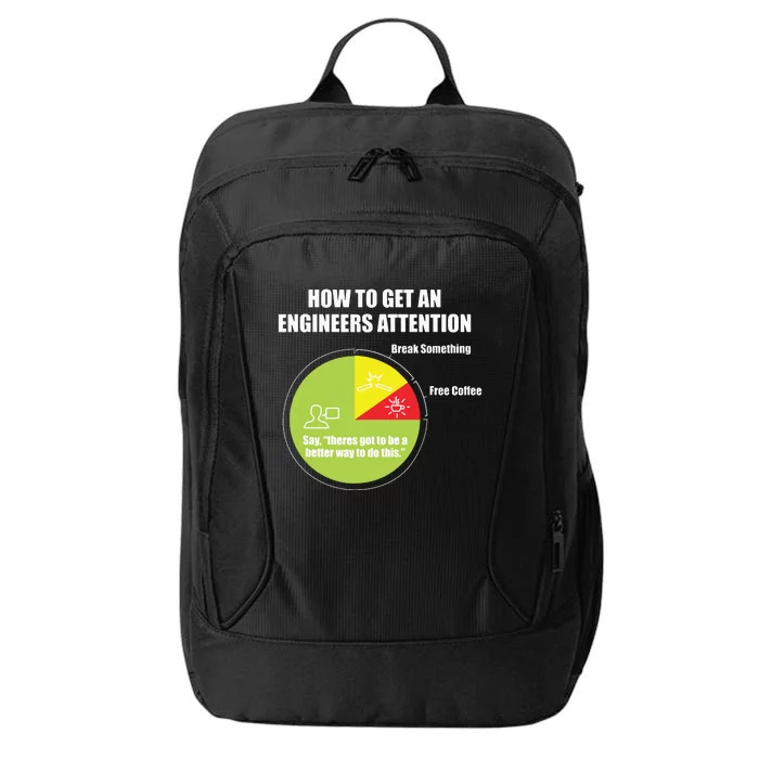 How To Get An Engineers Attention Engineering Funny City Backpack