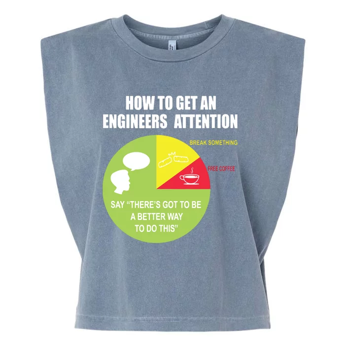 How To Get An Engineers Attention Funny Engineer Garment-Dyed Women's Muscle Tee