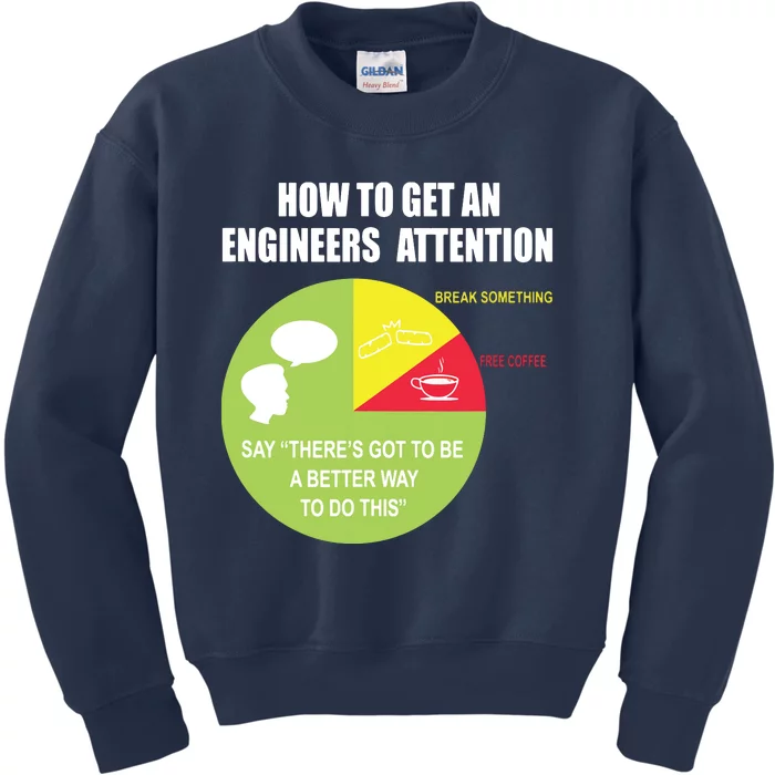 How To Get An Engineers Attention Funny Engineer Kids Sweatshirt